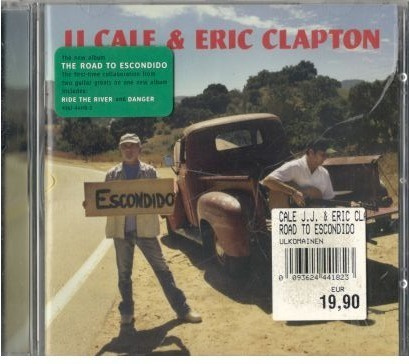 J J CALE & ERIC CLAPTON THE ROAD TO ESCONDIDO