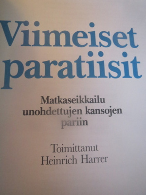 Heinrich Harrer (toim.): Viimeiset paratiisit
