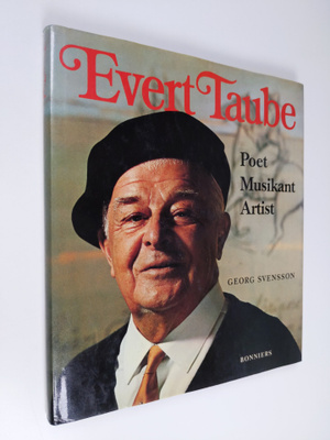 Georg Svensson : Evert Taube : poet, musikant, artist
