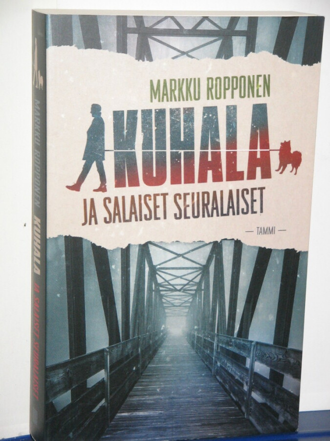 Markku Ropponen : KUHALA ja SALAISET SEURALAISET