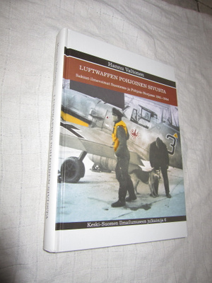 Hannu Valtonen : Luftwaffen pohjoinen sivusta : Saksan il...