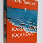 Martti Tenkanen : Karjalasta kajahtaa 1-2 - pikkukuva 1