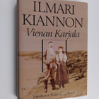 Raija-Liisa (toim.) Kansi : Ilmari Kiannon Vienan Karjala... - pikkukuva 1