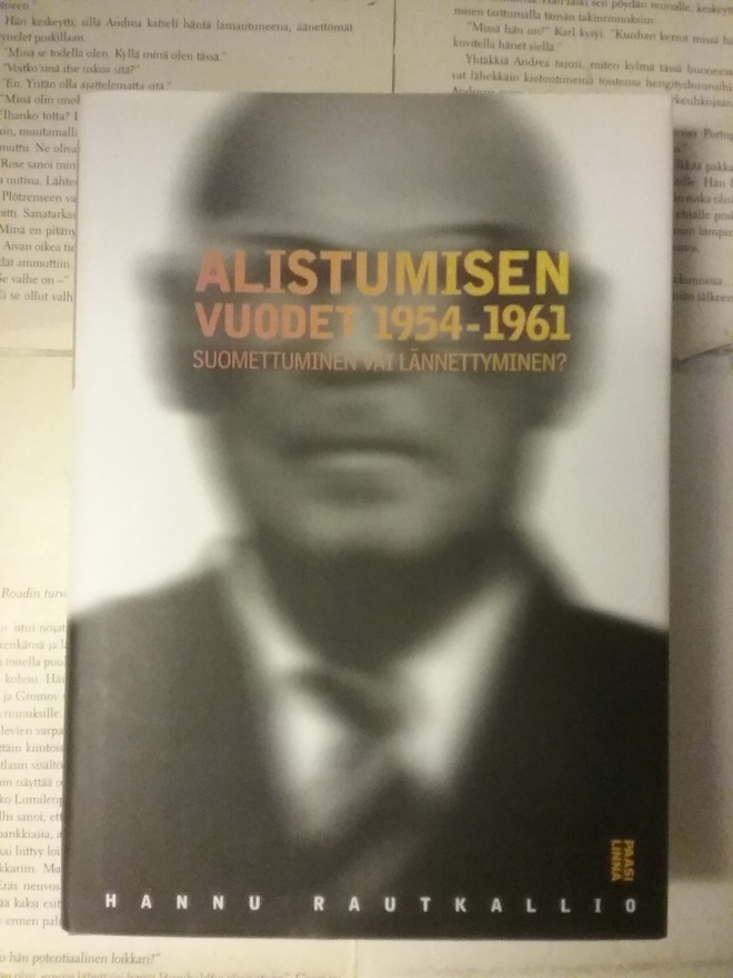 Hannu Rautkallio - Alistumisen vuodet 1954-1961 (sid.)