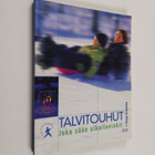 Sirpa Arvonen : Talvitouhut : joka sään ulkoiluvinkit - pikkukuva 1