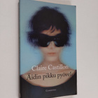 Claire Castillon : Äidin pikku pyöveli : novelleja - pikkukuva 1