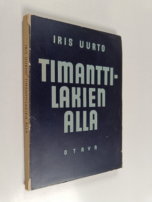 Iris Uurto : Timanttilakien alla