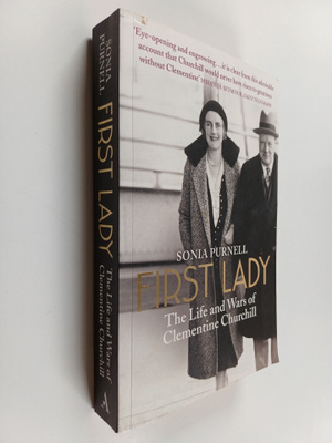 Sonia Purnell : First Lady - The Life and Wars of Clement...