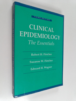 Robert H. Fletcher : Clinical epidemiology : the essentials