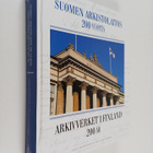 Jussi Nuorteva ym. : Suomen arkistolaitos 200 vuotta = Ar... - pikkukuva 1