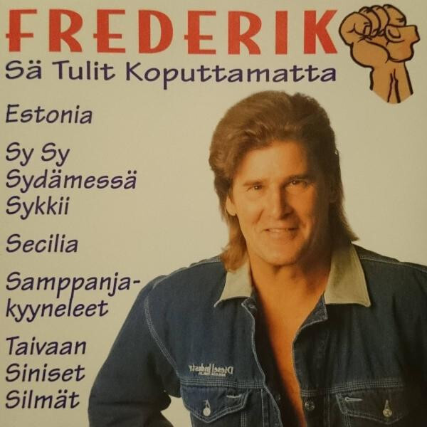 FREDERIK : Sä tulit koputtamatta