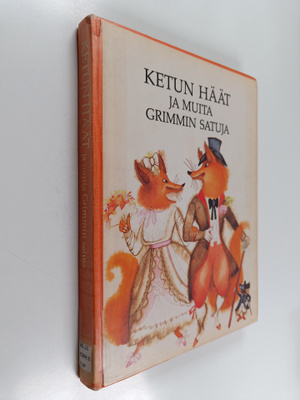 Jacob Grimm : Ketun häät ja muita Grimmin satuja