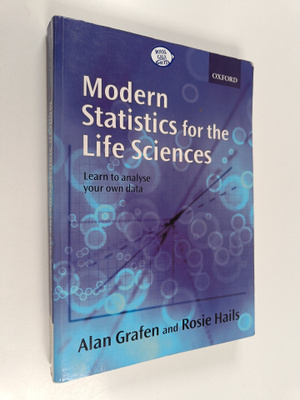 Alan Grafen : Modern statistics for the life sciences