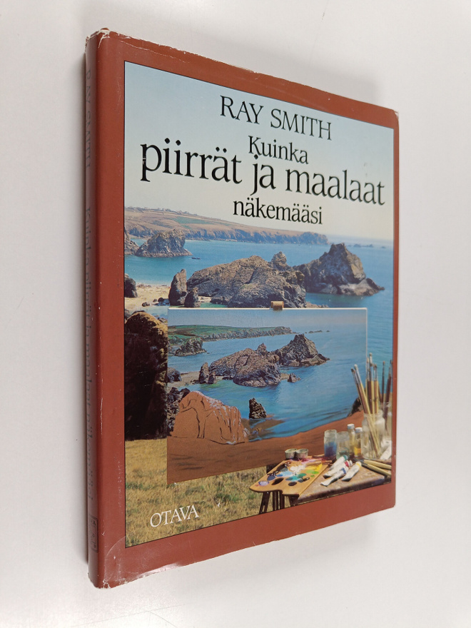 Ray Smith : Kuinka piirrät ja maalaat näkemääsi
