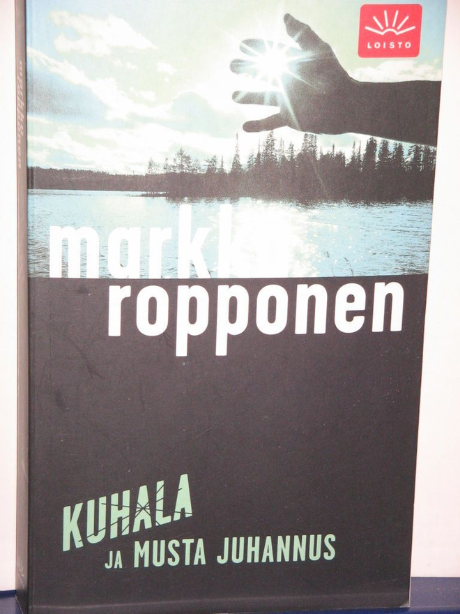 Markku Ropponen : KUHALA JA MUSTA JUHANNUS