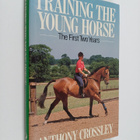 Anthony Crossley : Training the Young Horse - The First T... - pikkukuva 1