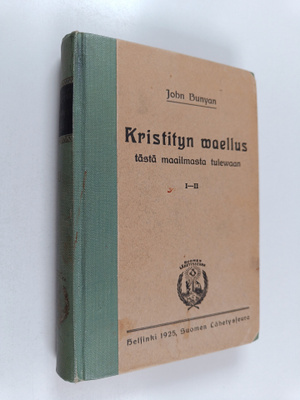 John Bunyan : Kristityn vaellus tästä maailmasta tulevaan...