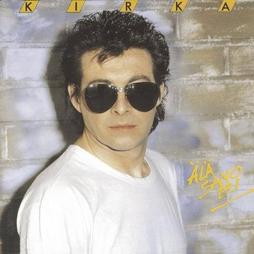 Kirka - Älä Sano Ei (CD) HUIPPUKUNTO!!
