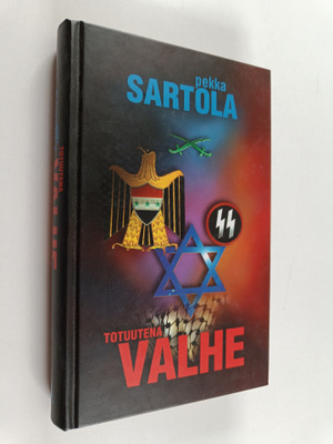 Pekka Sartola : Totuutena valhe : antisemitismi eilen ja ...