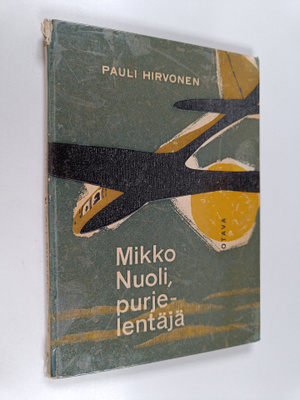 Pauli Hirvonen : Mikko Nuoli, purjelentäjä