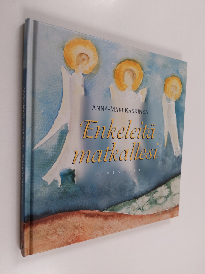 Anna-Mari Kaskinen : Enkeleitä matkallesi
