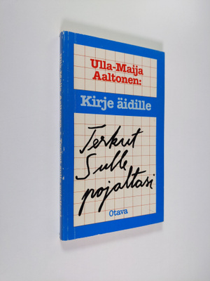 Ulla-Maija (toim.) Aaltonen : Terkut sulle pojaltasi : ki...