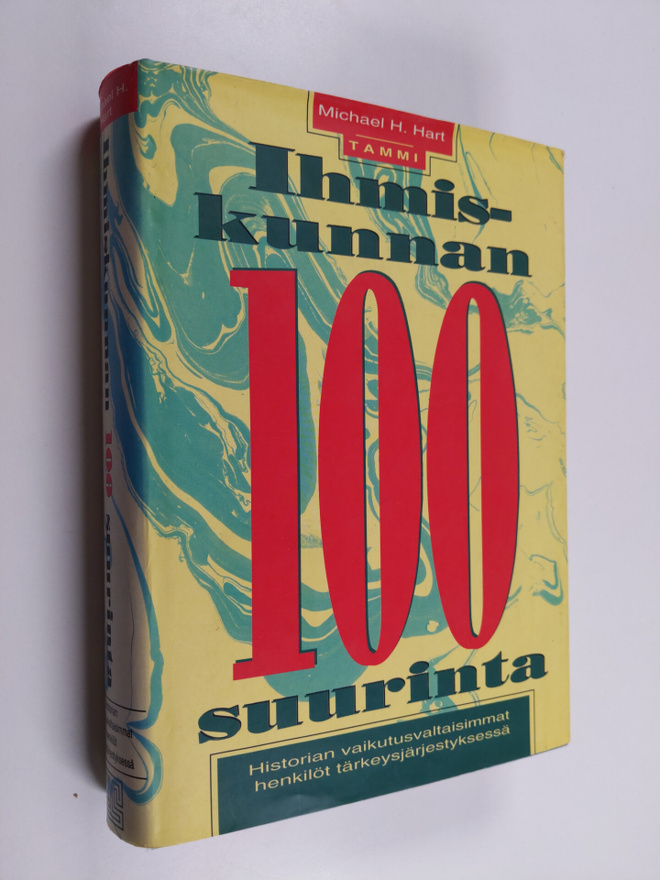 Michael H. Hart : Ihmiskunnan 100 suurinta : historian va...