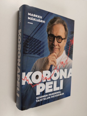 Markku Mäkijärvi : Koronapeli : Suomen pandemiataistelun ...