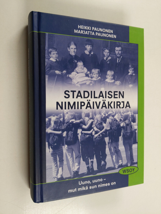 Heikki Paunonen : Stadilaisen nimipäiväkirja : Uuno, uuno...