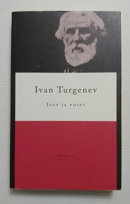 Ivan Turgenev - Isät ja Pojat
