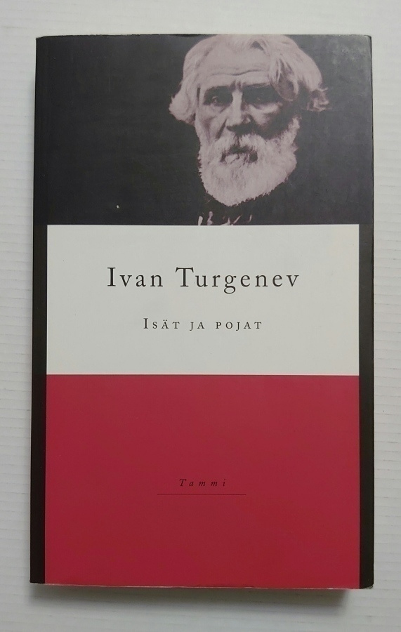 Ivan Turgenev - Isät ja Pojat