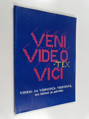 Veni videotex vici : video- ja videotex- viestintä, sen l...