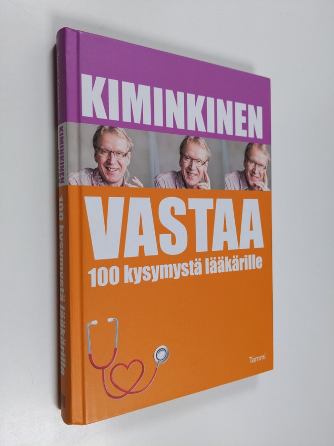Tapani Kiminkinen : Kiminkinen vastaa : 100 kysymystä lää...