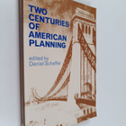 Daniel Schaffer : Two Centuries of American Planning - pikkukuva 1