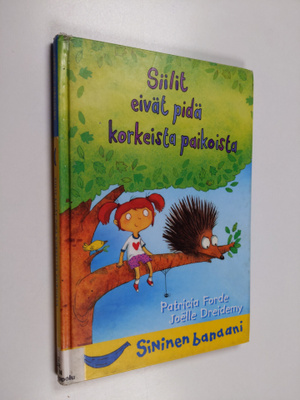 Patricia Forde : Siilit eivät pidä korkeista paikoista