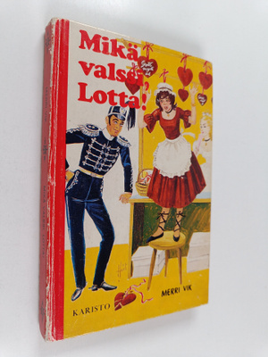 Merri Vik : Mikä valssi, Lotta
