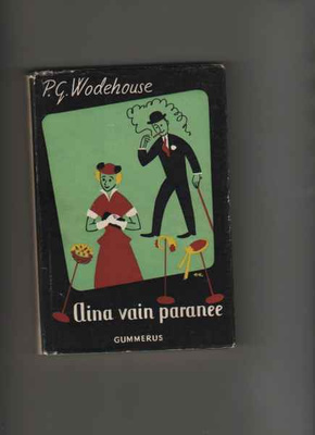 Wodehouse, P. G.: Aina vain paranee, Gummerus 1953, skp., K3