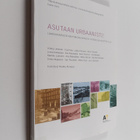Asutaan urbaanisti! : laadukkaaseen kaupunkiasumiseen yht... - pikkukuva 1
