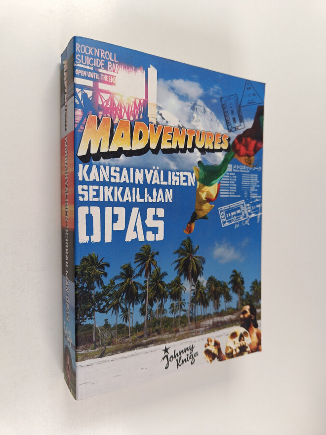 Tuomas Milonoff ym. : Madventures : kansainvälisen seikka...
