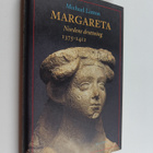 Michael Linton : Margareta : Nordens drottning 1375-1412 - pikkukuva 1