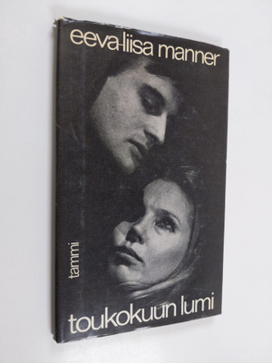 Eeva-Liisa Manner : Toukokuun lumi : 3-näytöksinen näytelmä