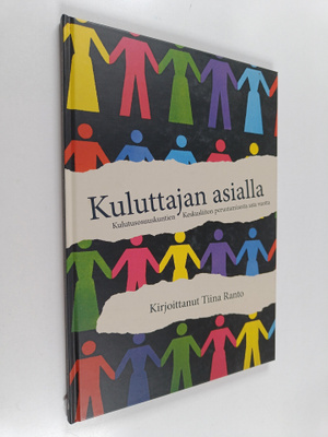 Tiina Ranto : Kuluttajan asialla : Kulutusosuuskuntien Ke...
