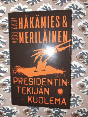 Häkämies &Meriläinen: Presidentintekijän kuolema 1p