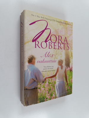 Nora Roberts : Alex vakuuttuu