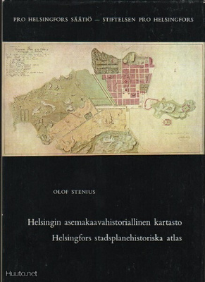 Stenius, Olof: Helsingin asemakaavahistoriallinen kartasto