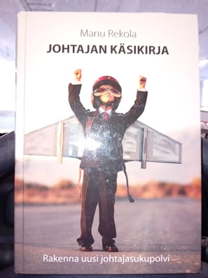 Manu Rekola : Johtajan käsikirja  ( SIS POSTIKULU )