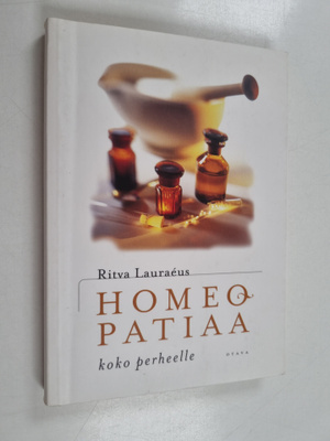 Ritva Lauraeus : Homeopatiaa koko perheelle