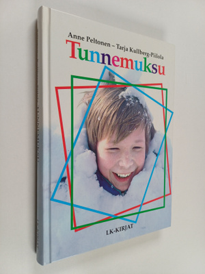 Anne Peltonen : Tunnemuksu : tunnetaitoja perheille ja ka...