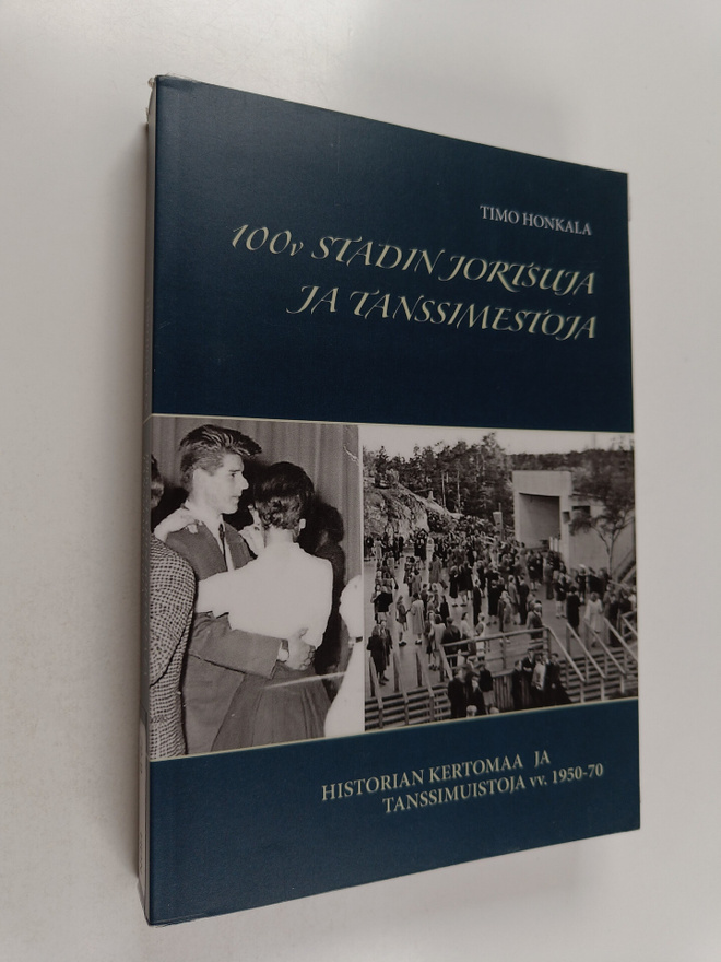 Timo Honkala : 100v Stadin jortsuja ja tanssimestoja