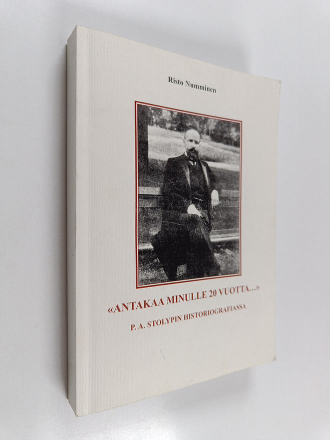 Risto Numminen : "Antakaa minulle 20 vuotta..." : P. A. S...